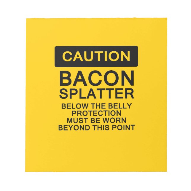 Vorsicht Bacon Spritzer Notizblock (Vorderseite)