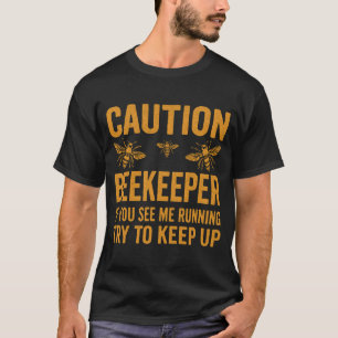 Vorsicht Beekeeper Graphic Im a Stolz Beekeeper Te T-Shirt