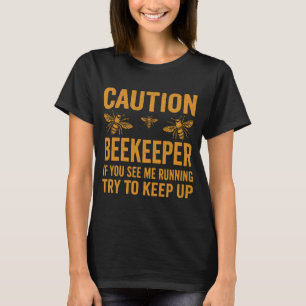 Vorsicht Beekeeper Graphic Im a Stolz Beekeeper Te T-Shirt