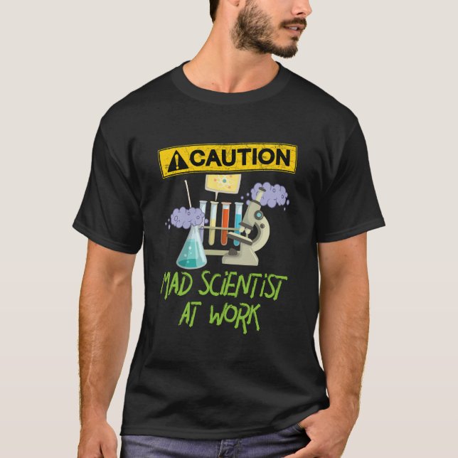 Vorsicht bei der Arbeit - Wissenschaftler T-Shirt (Vorderseite)