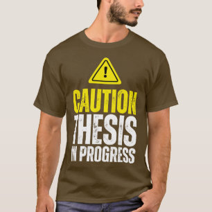 Vorsicht bei der laufenden PhD T-Shirt