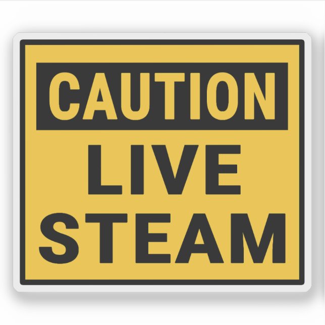 Vorsicht bei Live Steam Aufkleber (Vorderseite)