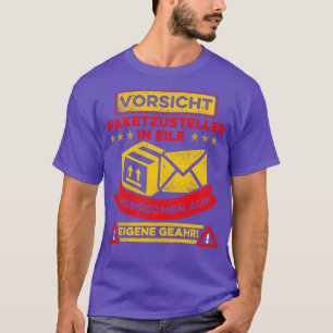 Vorsicht bei Paketzustellung in Eile T-Shirt