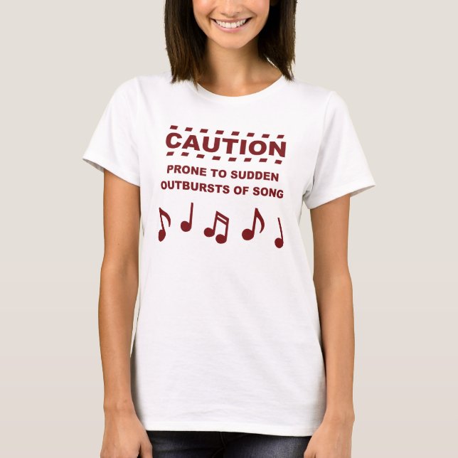 Vorsicht bei plötzlichen Ausbrüchen von Song T-Shirt (Vorderseite)