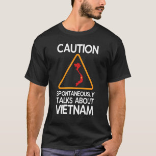 Vorsicht bei spontanen Gesprächen über Vietnam T-Shirt