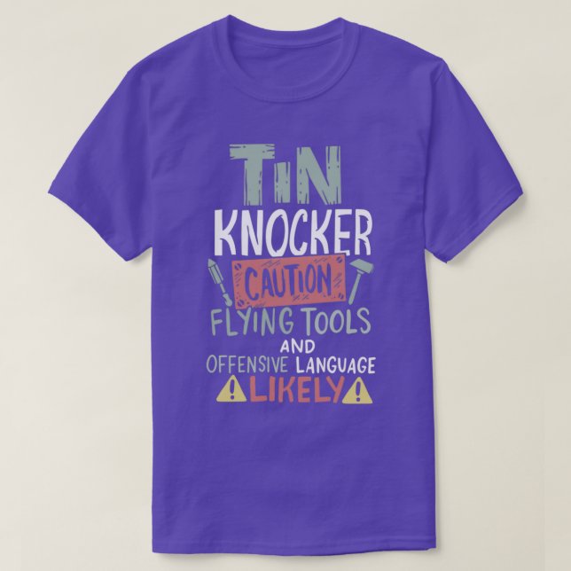 Vorsicht bei Zinn-Knocker-Blecharbeiter T-Shirt (Design vorne)