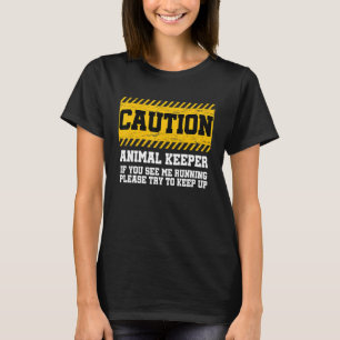 Vorsicht beim Tierhalter, wenn ich Zoolog sehe T-Shirt