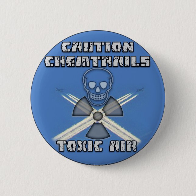 Vorsicht Chemtrails - giftige Luft Button (Vorderseite)