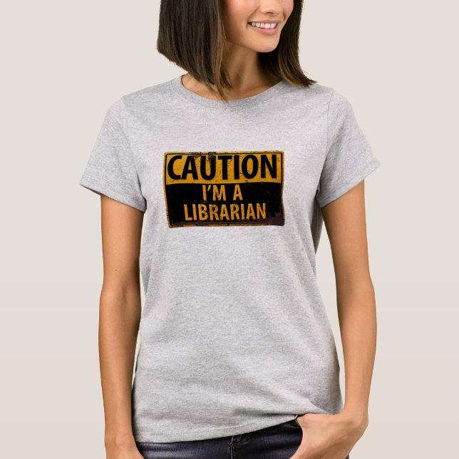 VORSICHT, dass ich ein Bibliothekar bin - Warnzeic T-Shirt (Vorderseite)
