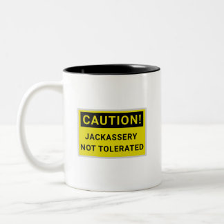 Vorsicht, Dummheit nicht geduldet, Warnschild Zweifarbige Tasse