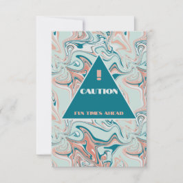 Vorsicht: Fun Times Ahead Einladung