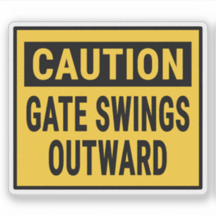 Vorsicht Gate Swings nach außen Aufkleber