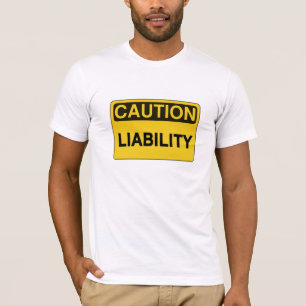 Vorsicht: Haftung lustig humorvoll gegenüber Shirt