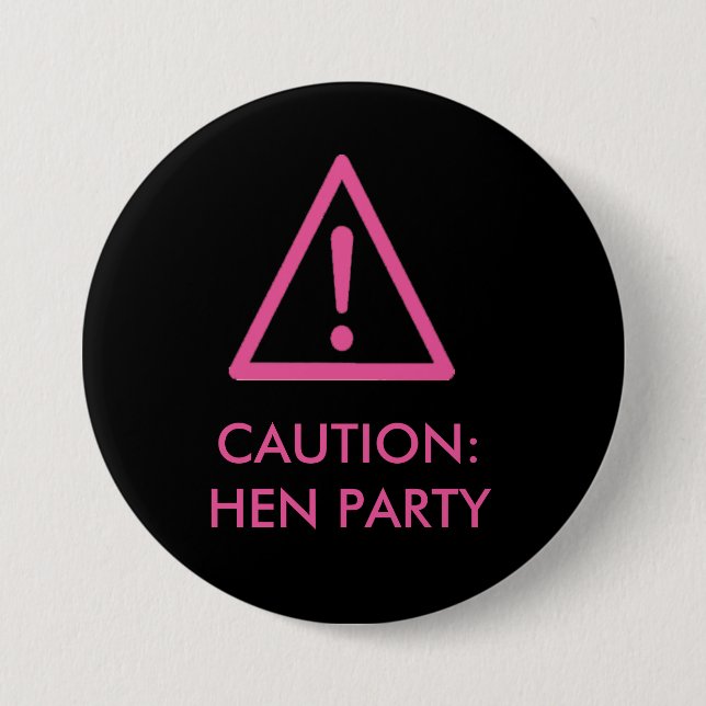 "Vorsicht: Henne-Party" (Rosa auf Schwarzem) Button (Vorderseite)