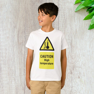 Vorsicht Hochtemperatur-Warnschild T-Shirt