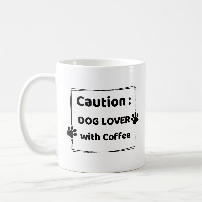 Vorsicht: Hunde-Liebhaber mit Kaffeetasse (Links)
