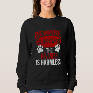 Vorsicht - Hunde Vater Hunde Mama Havanese Hundbes Sweatshirt