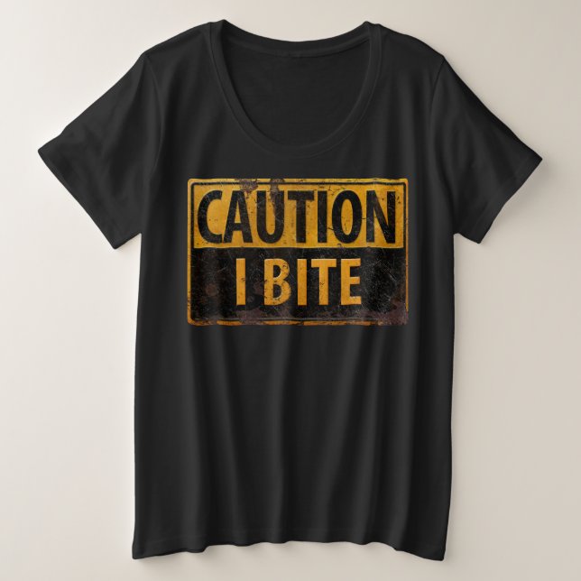 Vorsicht - I BITE rostiges Metall-Gefahrenzeichen Große Größe T-Shirt (Design vorne)