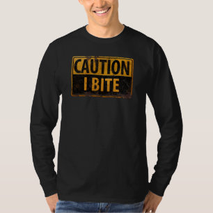 VORSICHT - I BITE - Warnzeichen für rostige Metal T-Shirt
