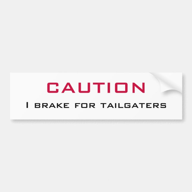 VORSICHT   I Bremse für Tailgaters Autoaufkleber (Vorne)