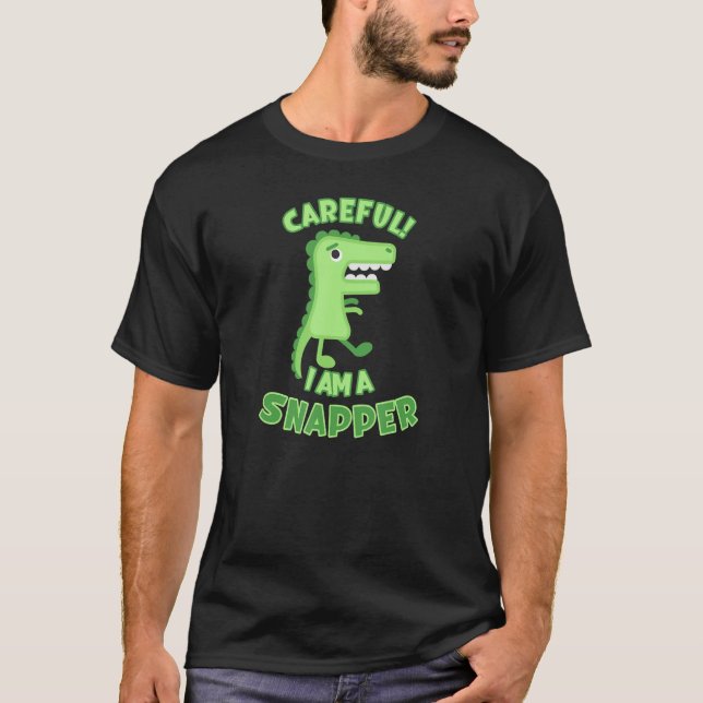 Vorsicht, ich bin ein Snapper Crocodile Alligator  T-Shirt (Vorderseite)