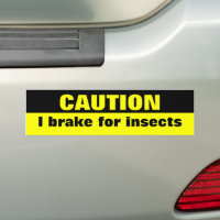 Vorsicht, ich bremse für Insekten