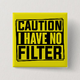 Vorsicht, ich habe kein filtrierendes Zitat Button