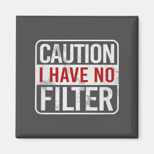 Vorsicht Ich Habe Keinen Filter Lustiger Sarkastis Magnet