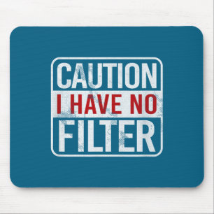 Vorsicht Ich Habe Keinen Filter Lustiger Sarkastis Mousepad