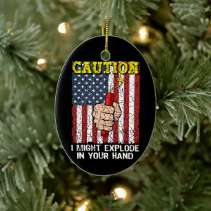 Vorsicht Ich Könnte in Deiner Hand Explodieren 4. Keramik Ornament