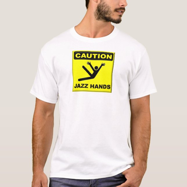 Vorsicht-Jazz-Hände T-Shirt (Vorderseite)
