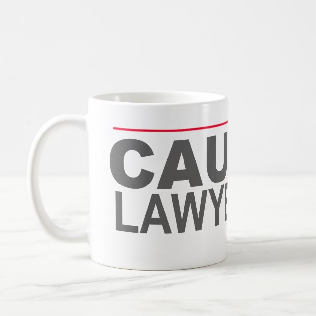 "VORSICHT LAWYERED OBEN" -- KAFFEETASSE (Links)