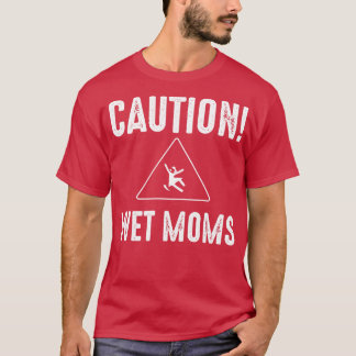 Vorsicht Nasse Mamas 1 T-Shirt