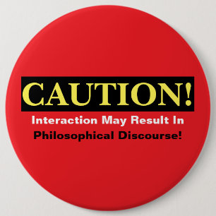 Vorsicht Philosophendiskurs Alarm! Knopf Button