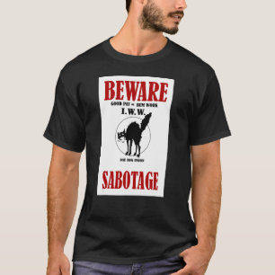 VORSICHT SABOTAGE IWW KREISCHENDE KATZE WOBBLIES H T-Shirt