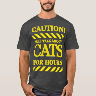VORSICHT SPRICHT STUNDEN ÜBER CAT T-Shirt