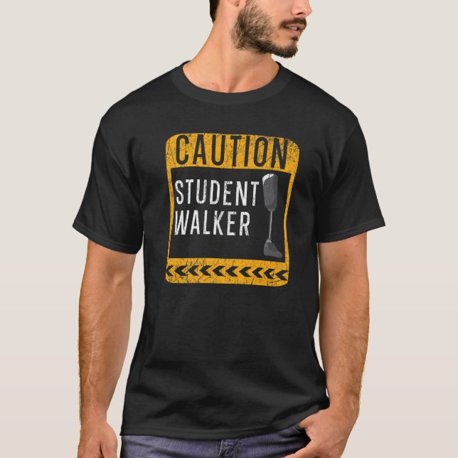 Vorsicht Student Walker Mit Behinderung Amputierte T-Shirt (Vorderseite)