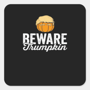 Vorsicht Trumpkin Funny Political Halloween Quadratischer Aufkleber