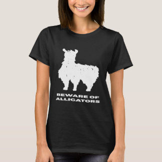 Vorsicht vor Alligators Llama T-Shirt