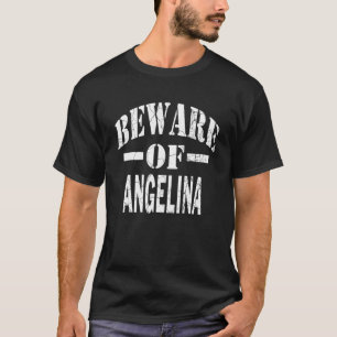 Vorsicht vor Angelina Family Wiedersehen Nachname T-Shirt