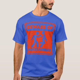 Vorsicht vor Backstabbers T-Shirt