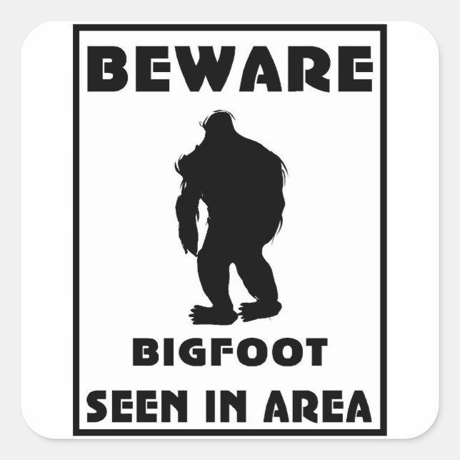 Vorsicht vor BigFoot Poster Quadratischer Aufkleber (Vorderseite)