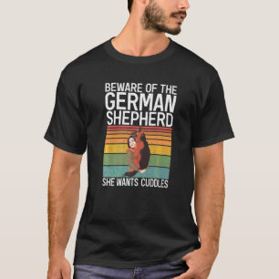 Vorsicht vor dem deutschen Schäferhund Will sie Cu T-Shirt