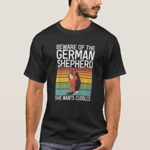 Vorsicht vor dem deutschen Schäferhund Will sie Cu T-Shirt