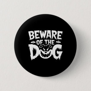 Vorsicht vor dem Hund für Männer Frauen Button