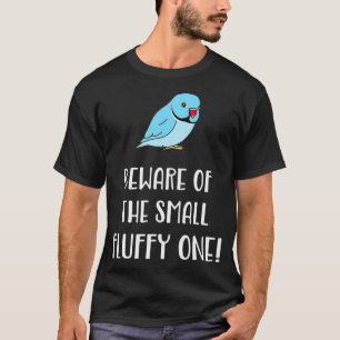 Vorsicht vor dem kleinen flauschigen Chubby Blue I T-Shirt