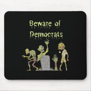 Vorsicht vor Demokraten Zombie Halloween Kostüm Mousepad