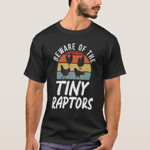 Vorsicht vor den kleinen Raptoren Geflügelbauer Re T-Shirt