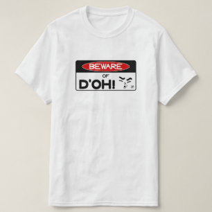 Vorsicht vor d'oh! v1 T-Shirt