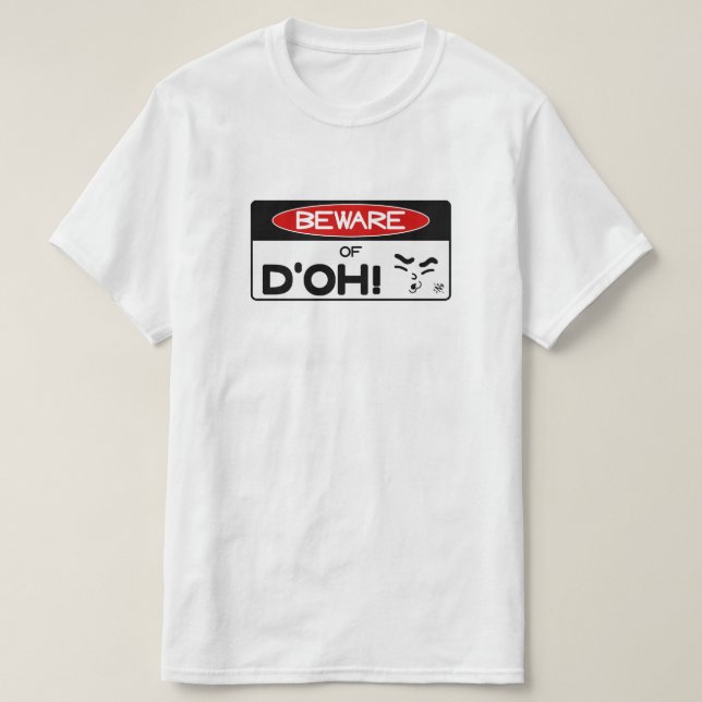 Vorsicht vor d'oh! v1 T-Shirt (Design vorne)